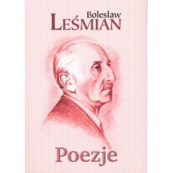 Poezje.  Bolesław Leśmian. C&T