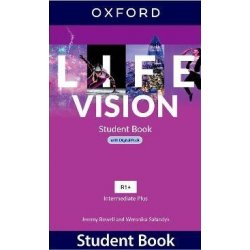 Język angielski LIFE VISION.Intermediate Plus B1+. Student's Book + e-book. PODRĘCZNIK Liceum i technikum. Oxford