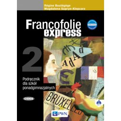 Język francuski Francofolie express 2 Podręcznik, szkoły ponadgimnazjalne
