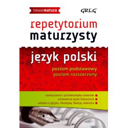 Język polski Nowa Matura LO Repetytorium maturzysty / poziom pods i rozsz / GREG