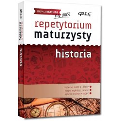 Historia Nowa Matura LO kl.1-3 Repetytorium maturzysty GREG