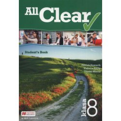 Język angielski All Clear Student's Book kl.8 Książka ucznia (podręcznik wieloletni) MACMILLAN