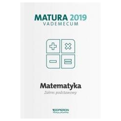 Matematyka Matura 2019 Vademecum Zakres podstawowy OPERON
