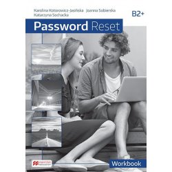 Język angielski Password Reset B2+  Workbook. Ćwiczenia. MACMILLAN