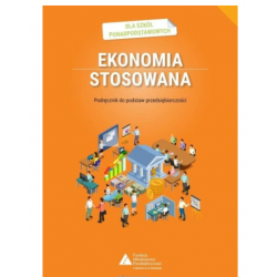 EKONOMIA STOSOWANA dla szkół ponadpodstawowych podręcznik. Fundacja Młodzieżowej Przedsiębiorczości (FMP) 2020