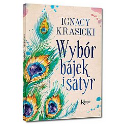 Wybór bajek i satyr (Żona modna i inne...) Ignacy Krasicki. Oprawa miękka. Greg
