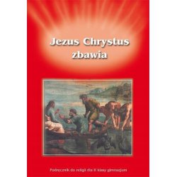 Religia Jezus Chrystus zbawia Podręcznik kl. 2 GIMN. Gaudium / używany