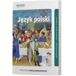 Język polski, podręcznik, klasa 1, część I, zakres podstawowy i rozszerzony. Szkoły ponadpodstawowe