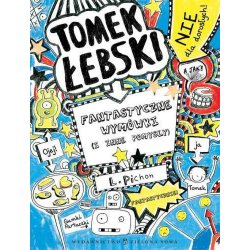 Tomek Łebski t.2 FANTASTYCZNE WYMÓWKI / Liz Pichon / Zielona Sowa