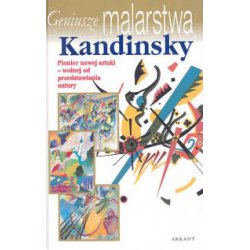 Kandinsky. Geniusze Malarstwa. Anna Gogut