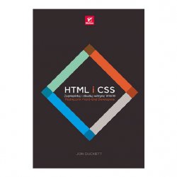 HTML i CSS. Zaprojektuj i zbuduj witrynę WWW. Jon Duckett