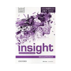 Insight Advanced Workbook Zeszyt ćwiczeń with Online Practice dla szkół ponadgimnazjalnych 2in1 OXFORD